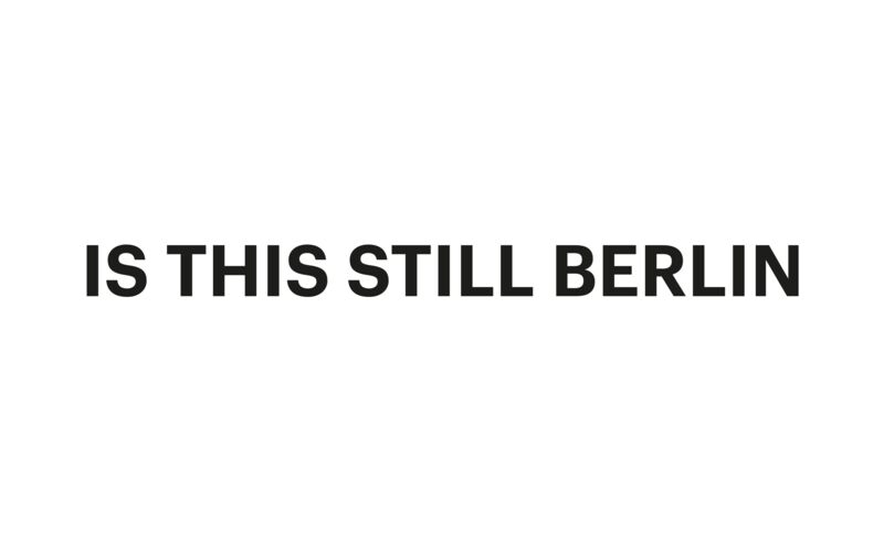 IS THIS STILL BERLIN
